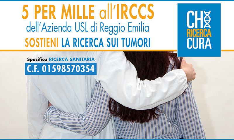 5 per mille all'AUSL-IRCCS di Reggio Emilia 5 per mille all'AUSL-IRCCS di Reggio Emilia