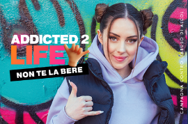 Campagna contro l'abuso di alcol - Addicted2life, non te la bere